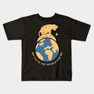 My Cat Is The World For Me Kids T-Shirt